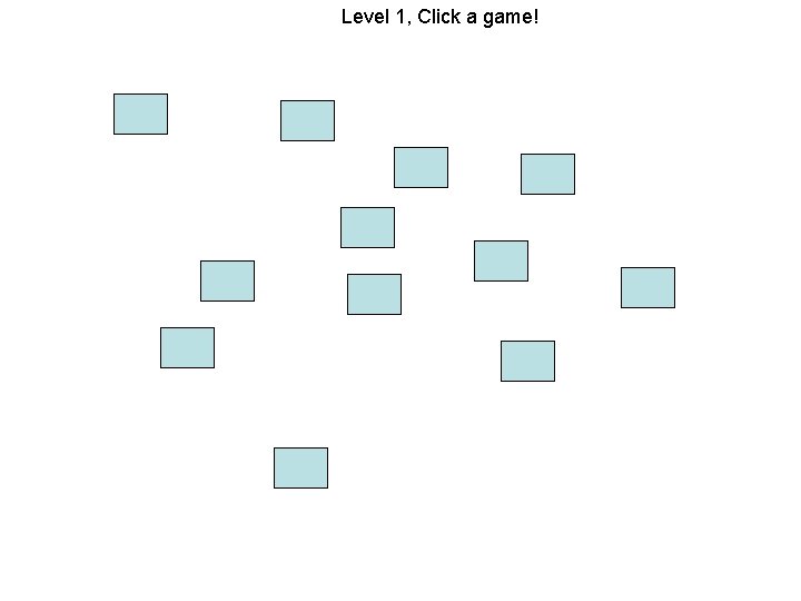 Level 1, Click a game! BOSS 