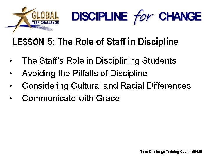 LESSON 5: The Role of Staff in Discipline • • The Staff’s Role in