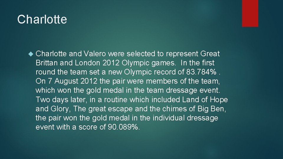 Charlotte and Valero were selected to represent Great Brittan and London 2012 Olympic games.