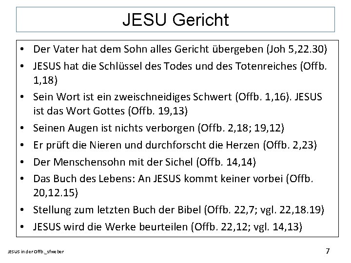 JESU Gericht • Der Vater hat dem Sohn alles Gericht übergeben (Joh 5, 22.