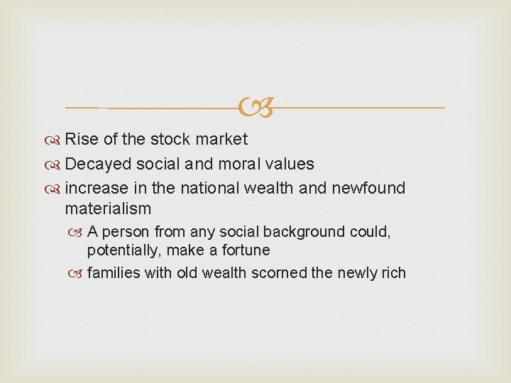  Rise of the stock market Decayed social and moral values increase in the