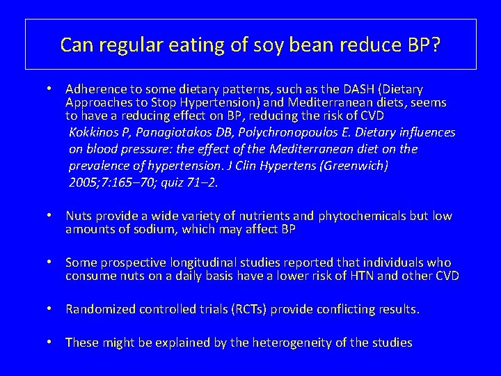 Can regular eating of soy bean reduce BP? • Adherence to some dietary patterns,