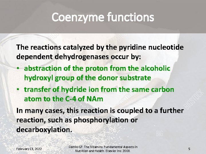 Coenzyme functions The reactions catalyzed by the pyridine nucleotide dependent dehydrogenases occur by: •