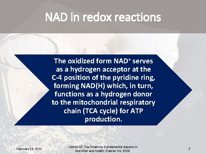 NAD in redox reactions The oxidized form NAD+ serves as a hydrogen acceptor at