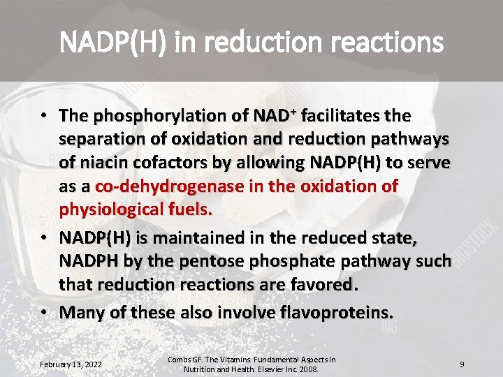 NADP(H) in reduction reactions • The phosphorylation of NAD+ facilitates the separation of oxidation