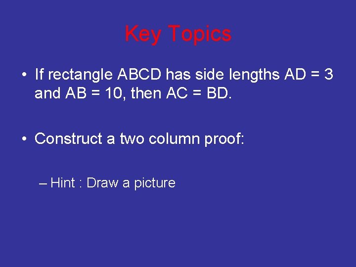 Key Topics • If rectangle ABCD has side lengths AD = 3 and AB