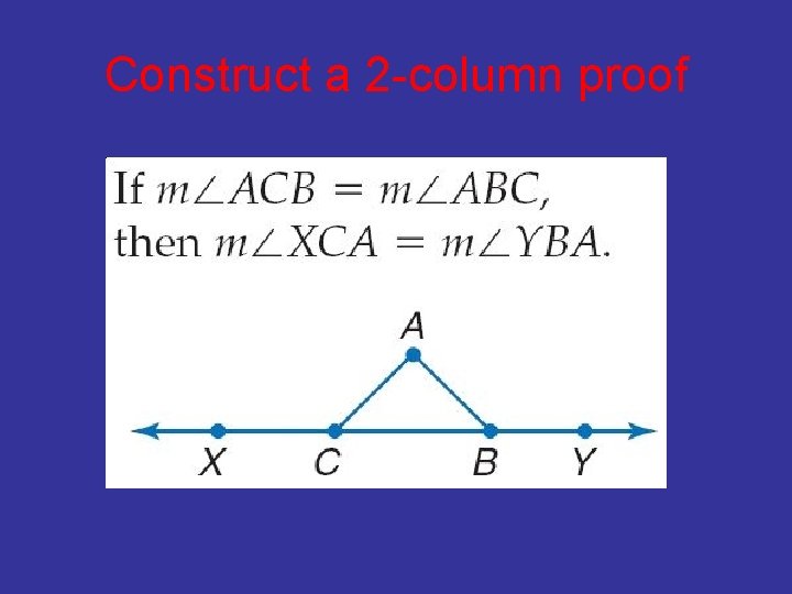 Construct a 2 -column proof 