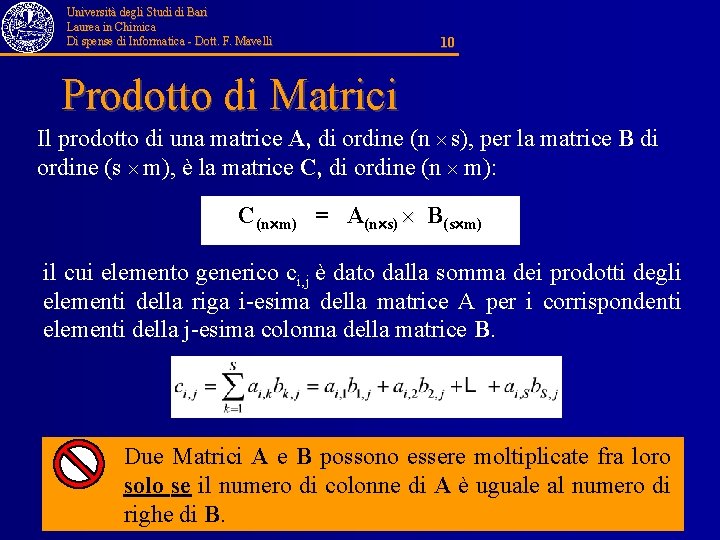 Università degli Studi di Bari Laurea in Chimica Di spense di Informatica - Dott.