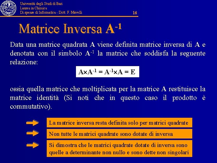 Università degli Studi di Bari Laurea in Chimica Di spense di Informatica - Dott.