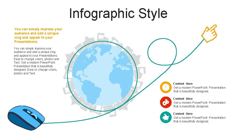 Infographic Style You can simply impress your audience and add a unique zing and