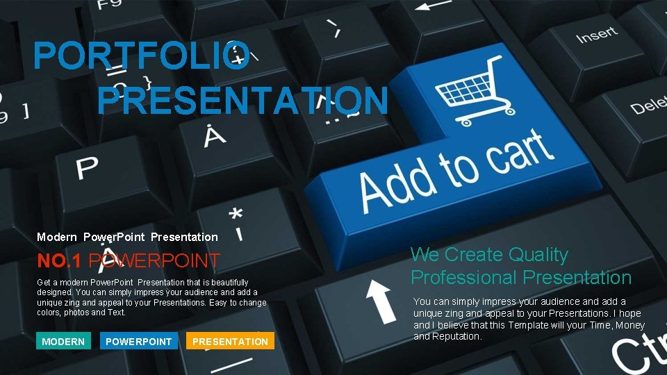 PORTFOLIO PRESENTATION Modern Power. Point Presentation NO. 1 POWERPOINT Get a modern Power. Point