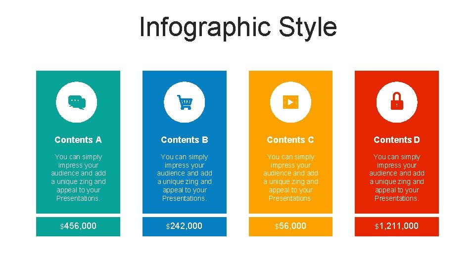 Infographic Style Contents A Contents B Contents C Contents D You can simply impress