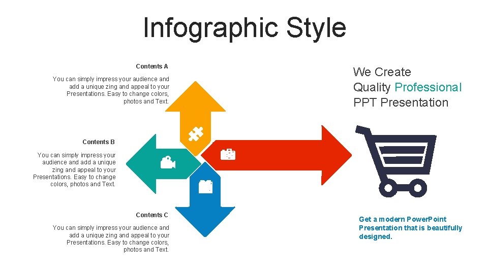 Infographic Style Contents A You can simply impress your audience and add a unique