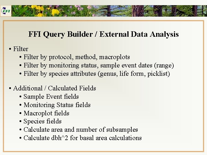 FFI Query Builder / External Data Analysis • Filter by protocol, method, macroplots •