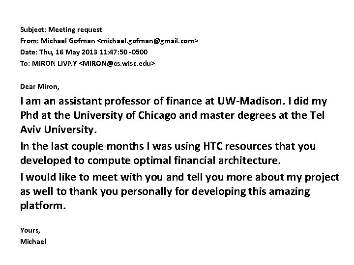Subject: Meeting request From: Michael Gofman <michael. gofman@gmail. com> Date: Thu, 16 May 2013