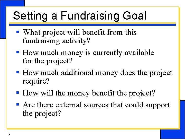 Setting a Fundraising Goal § What project will benefit from this fundraising activity? §