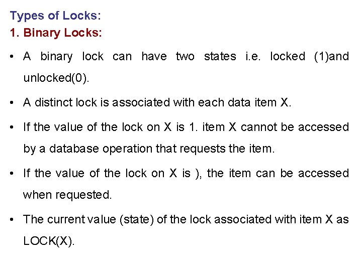 Types of Locks: 1. Binary Locks: • A binary lock can have two states