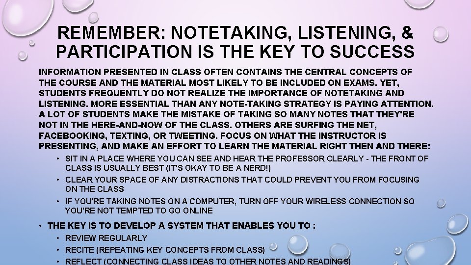 REMEMBER: NOTETAKING, LISTENING, & PARTICIPATION IS THE KEY TO SUCCESS INFORMATION PRESENTED IN CLASS