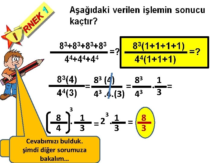 83 (4) 83 = 3 4. 4. (3) 4 8 4 3 . 3