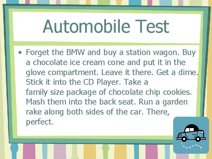 Automobile Test • Forget the BMW and buy a station wagon. Buy a chocolate