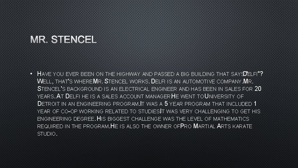 MR. STENCEL • HAVE YOU EVER BEEN ON THE HIGHWAY AND PASSED A BIG