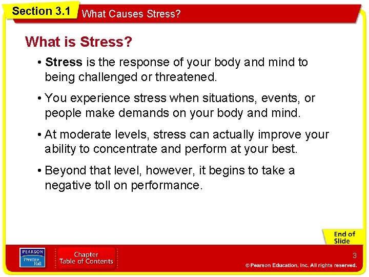 Section 3. 1 What Causes Stress? What is Stress? • Stress is the response