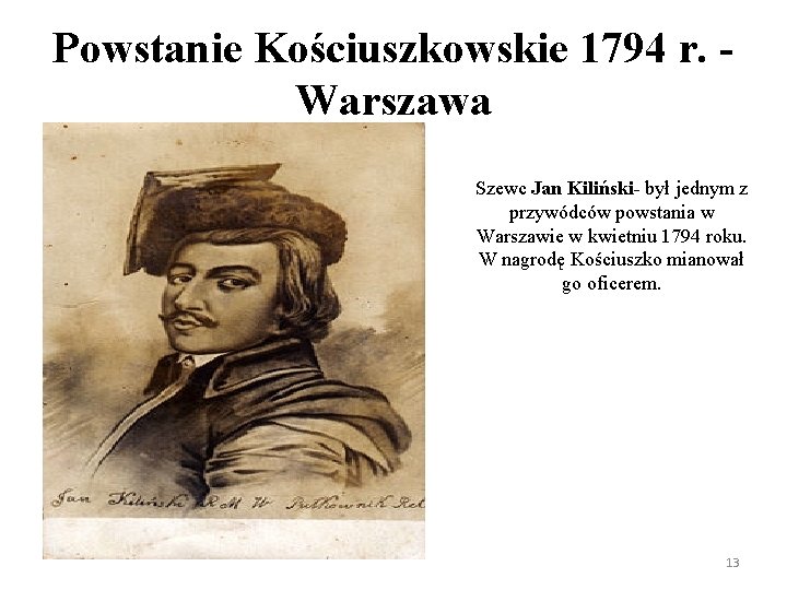 Powstanie Kościuszkowskie 1794 r. Warszawa Szewc Jan Kiliński- był jednym z przywódców powstania w