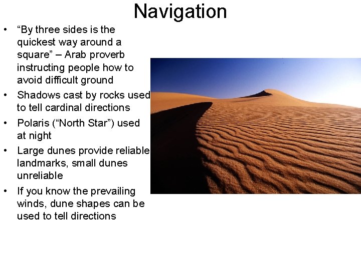 Navigation • “By three sides is the quickest way around a square” – Arab Navigation • “By three sides is the quickest way around a square” – Arab
