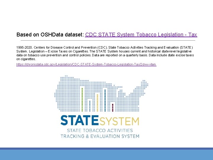 Based on OSHData dataset: CDC STATE System Tobacco Legislation - Tax 1995 -2020. Centers