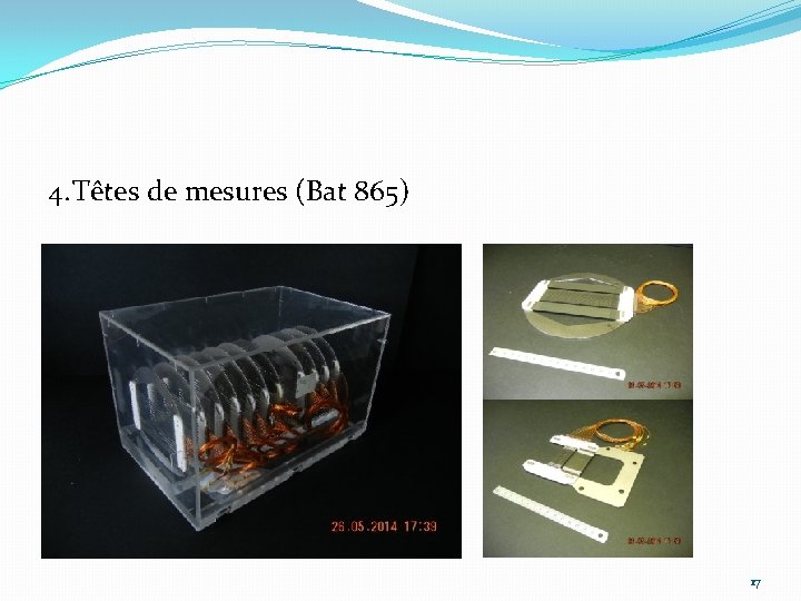 4. Têtes de mesures (Bat 865) 17 