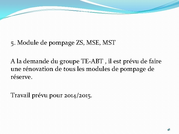 5. Module de pompage ZS, MSE, MST A la demande du groupe TE-ABT ,