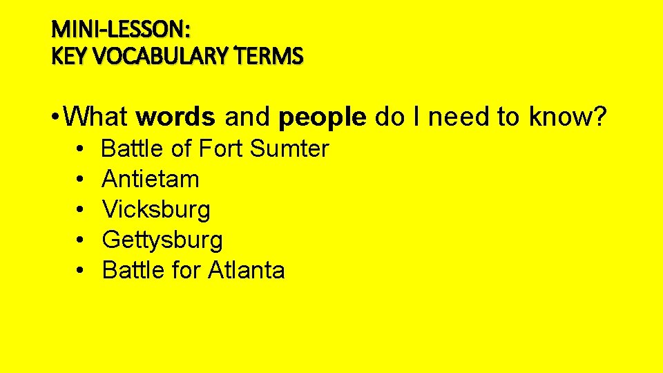 MINI-LESSON: KEY VOCABULARY TERMS • What words and people do I need to know?