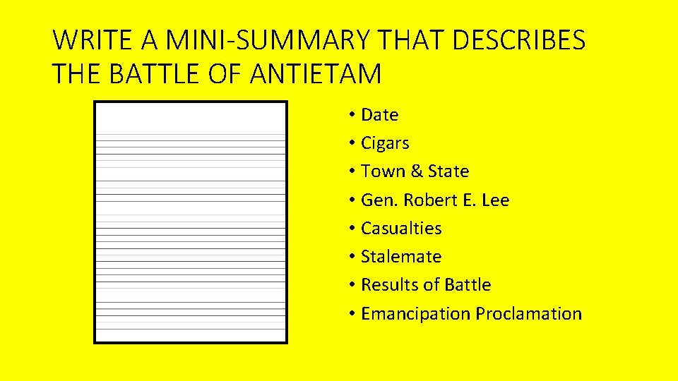 WRITE A MINI-SUMMARY THAT DESCRIBES THE BATTLE OF ANTIETAM • Date • Cigars •