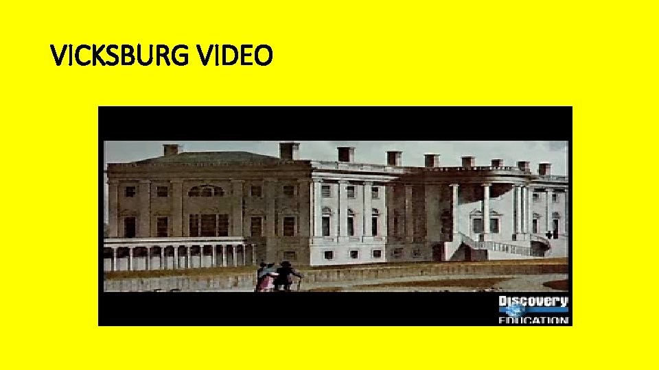 VICKSBURG VIDEO 