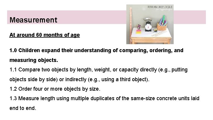 Measurement At around 60 months of age 1. 0 Children expand their understanding of Measurement At around 60 months of age 1. 0 Children expand their understanding of