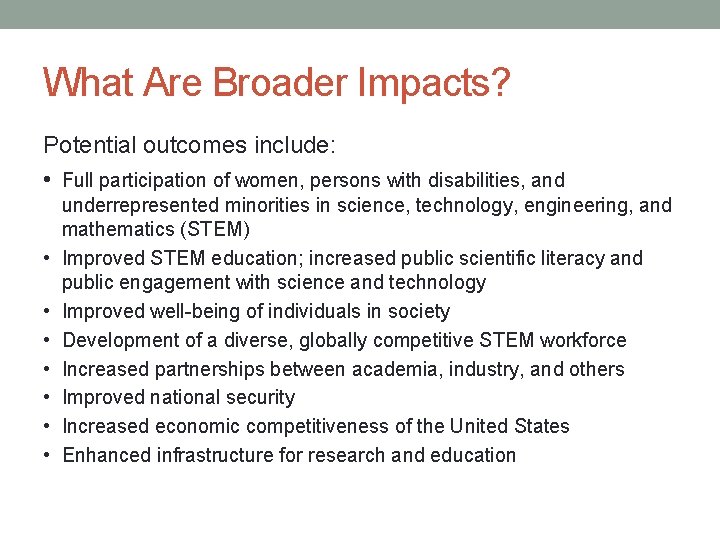 What Are Broader Impacts? Potential outcomes include: • Full participation of women, persons with