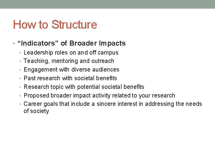 How to Structure • “Indicators” of Broader Impacts • Leadership roles on and off