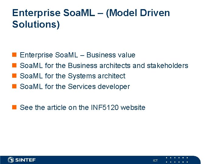 Enterprise Soa. ML – (Model Driven Solutions) n n Enterprise Soa. ML – Business