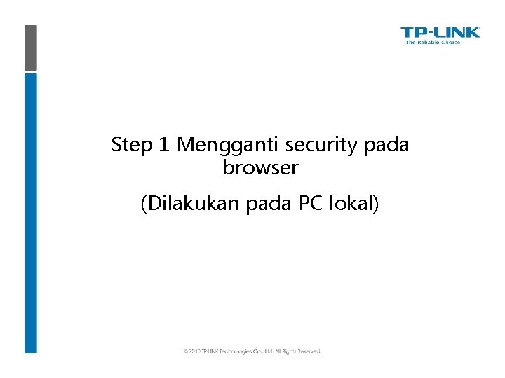 Step 1 Mengganti security pada browser (Dilakukan pada PC lokal) 