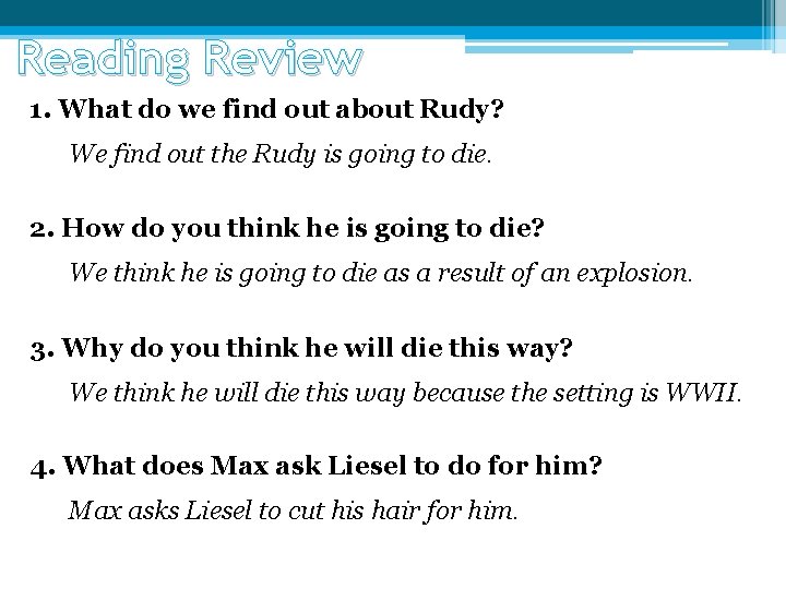 Reading Review 1. What do we find out about Rudy? We find out the