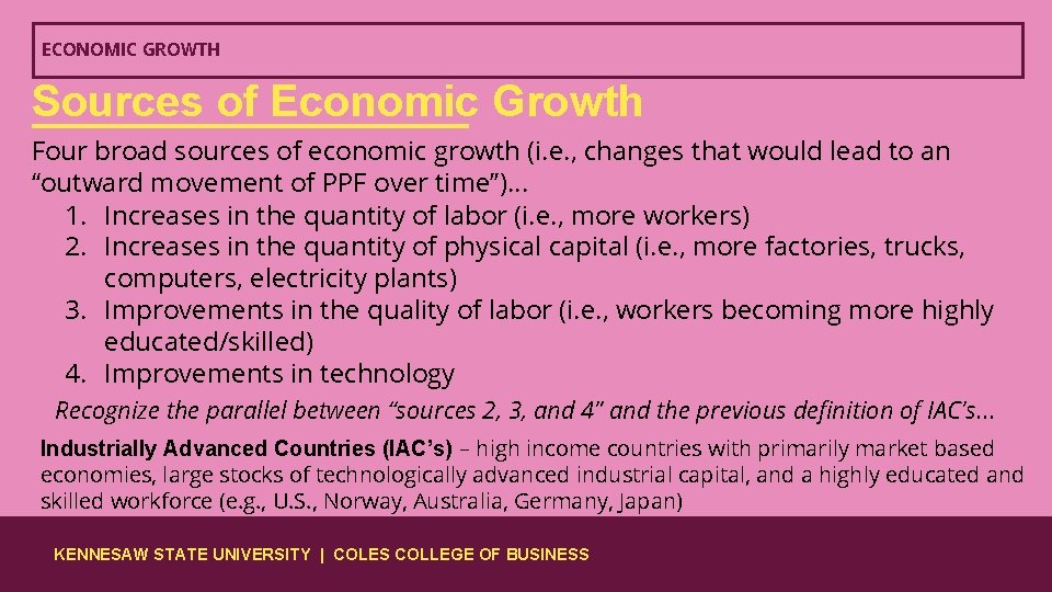 ECONOMIC GROWTH Sources of Economic Growth Four broad sources of economic growth (i. e.