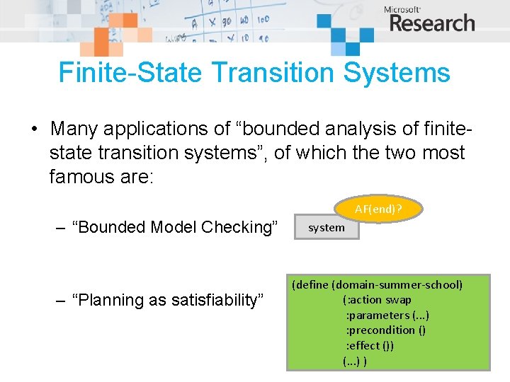 Finite-State Transition Systems • Many applications of “bounded analysis of finitestate transition systems”, of