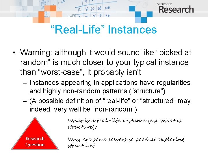 “Real-Life” Instances • Warning: although it would sound like “picked at random” is much