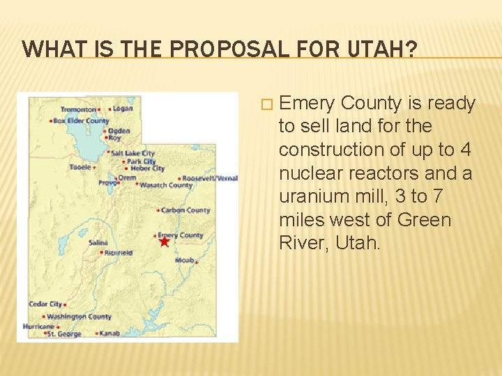 WHAT IS THE PROPOSAL FOR UTAH? � Emery County is ready to sell land