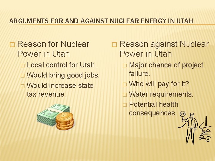 ARGUMENTS FOR AND AGAINST NUCLEAR ENERGY IN UTAH � Reason for Nuclear Power in