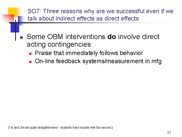 SO 7: Three reasons why are we successful even if we talk about indirect