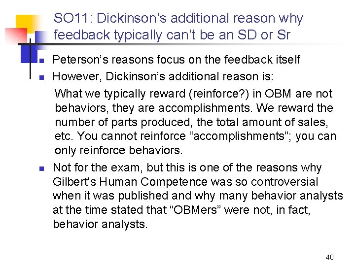 SO 11: Dickinson’s additional reason why feedback typically can’t be an SD or Sr