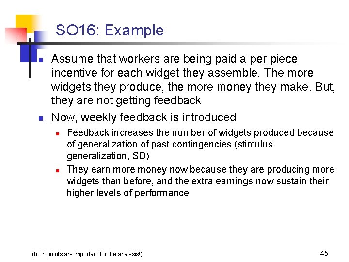 SO 16: Example n n Assume that workers are being paid a per piece