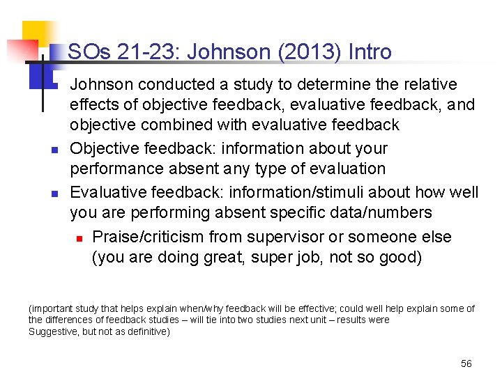 SOs 21 -23: Johnson (2013) Intro n n n Johnson conducted a study to