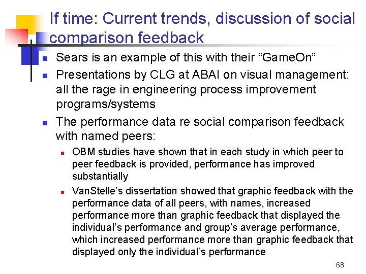 If time: Current trends, discussion of social comparison feedback n n n Sears is